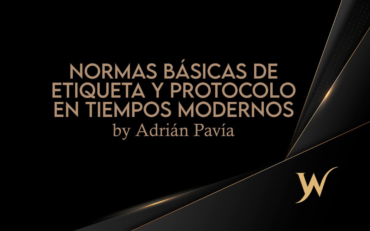 WEBINAR IWEA: Normas Básicas de Etiqueta & Protocolo en Tiempos Modernos